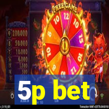 5p bet